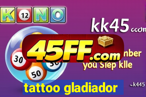 tattoo gladiador
